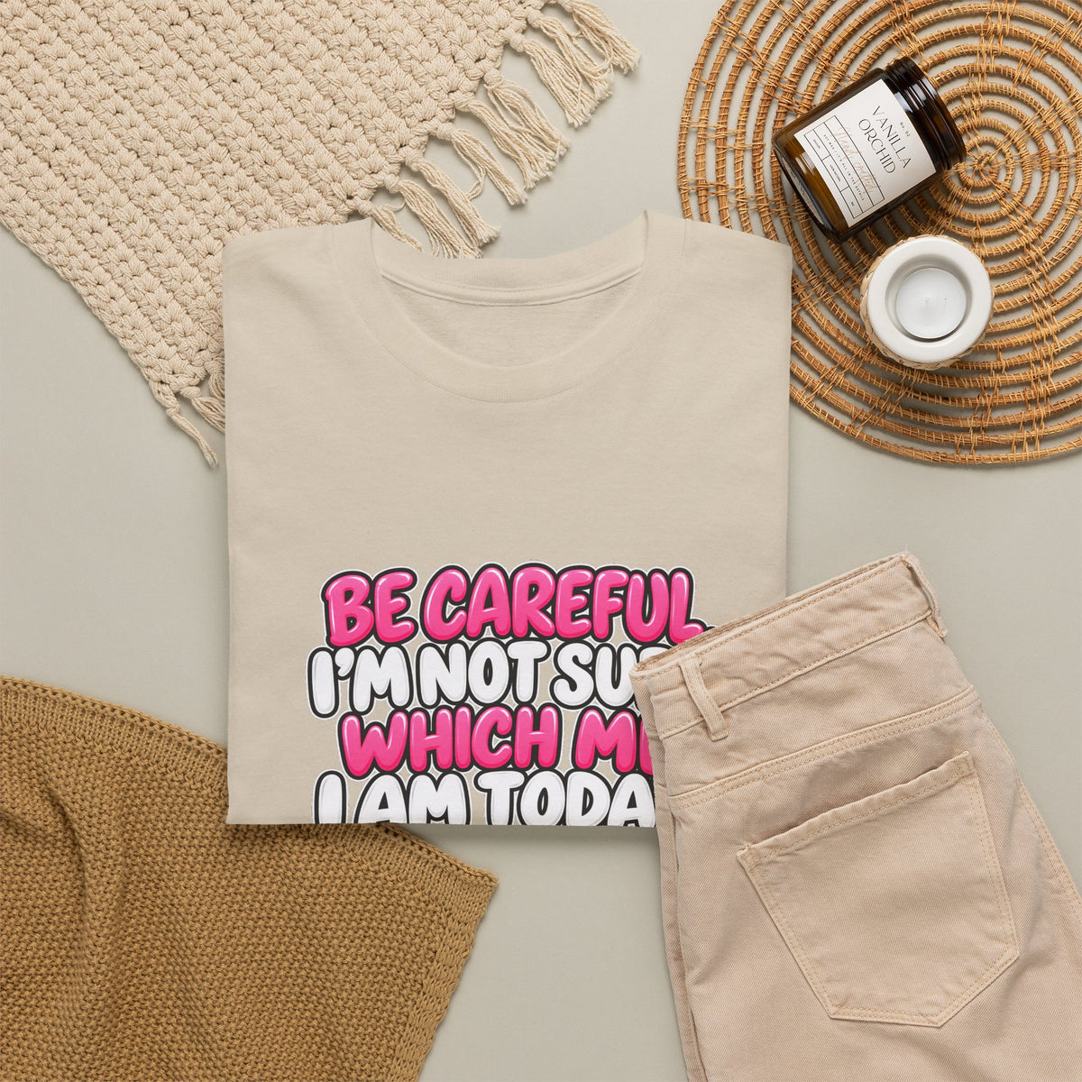 T‑Shirt — "Be Careful I'm Not Sure Which Me I Am Today" Funny Mood Graphic Tee