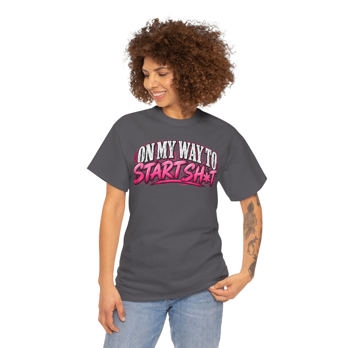 "On My Way to Start Sh*t" Graphic Tee