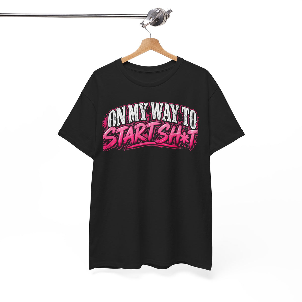 "On My Way to Start Sh*t" Graphic Tee
