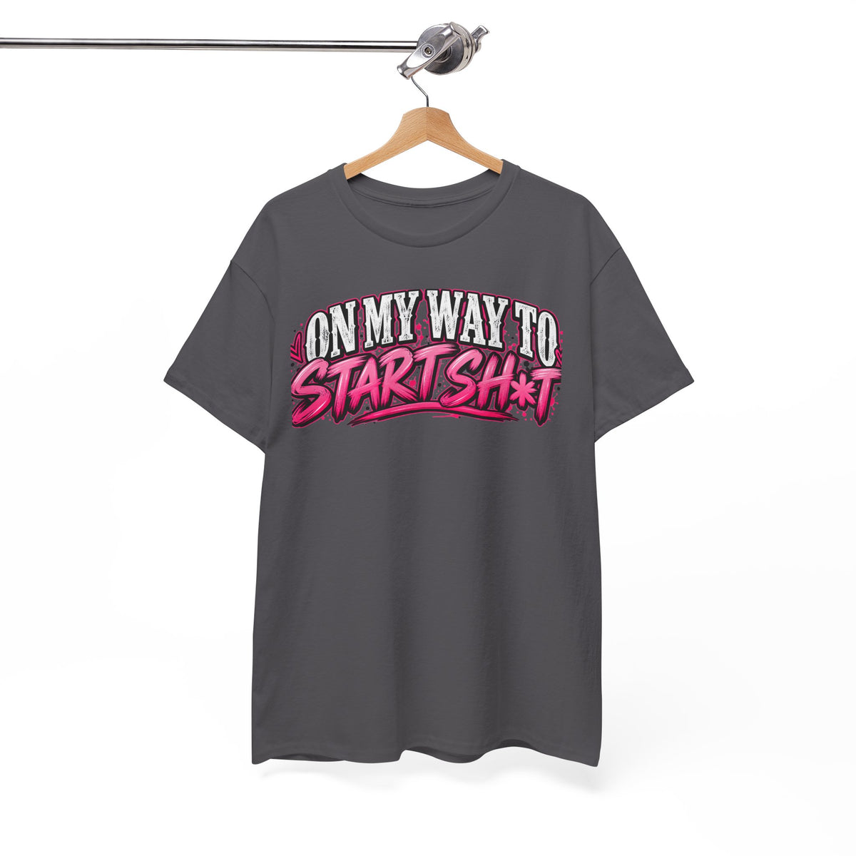 "On My Way to Start Sh*t" Graphic Tee