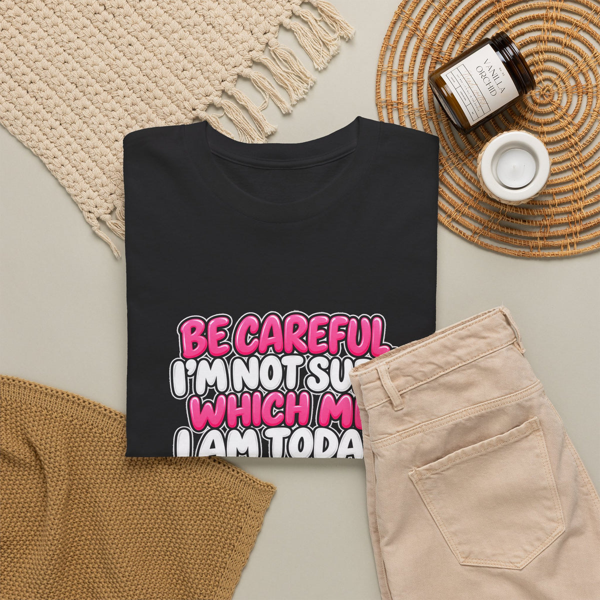 T‑Shirt — "Be Careful I'm Not Sure Which Me I Am Today" Funny Mood Graphic Tee