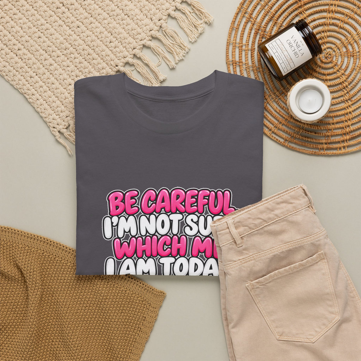 T‑Shirt — "Be Careful I'm Not Sure Which Me I Am Today" Funny Mood Graphic Tee