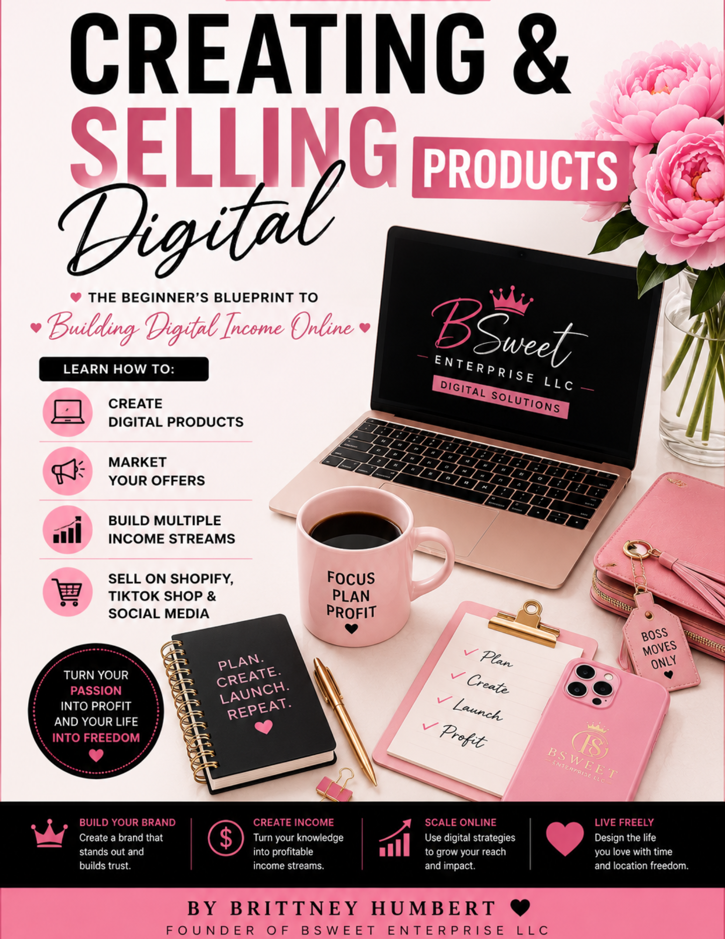 Creating & Selling Digital Products: The BSweet Enterprise Blueprint